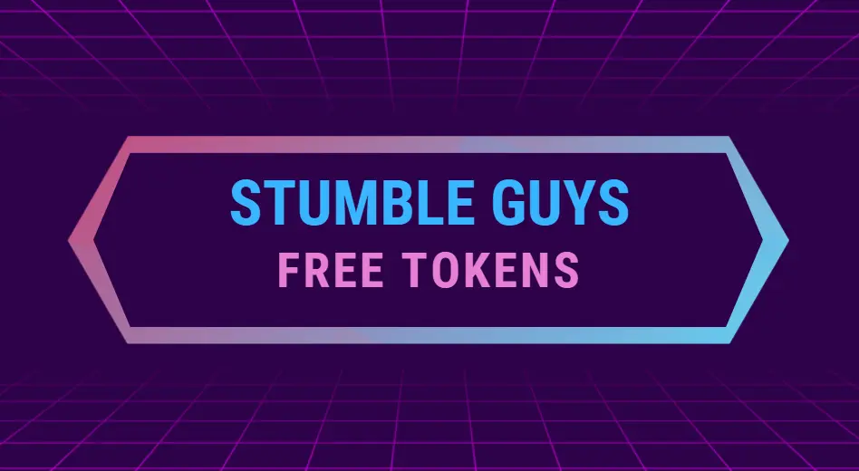 How to get stumble guys tokens for free
